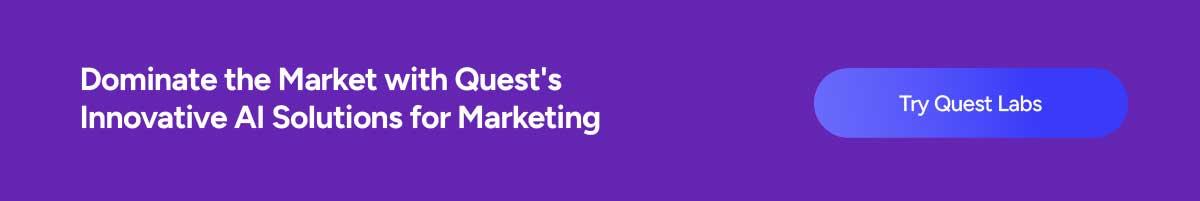 Dominate the Market with Quest's Innovative AI Solutions for Marketing