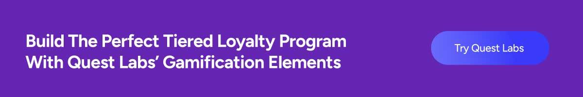 Build The Perfect Tiered Loyalty Program With Quest Labs’ Gamification Elements